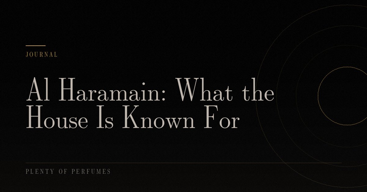 Al Haramain: What the House Is Known For Al Haramain: What the House Is Known For