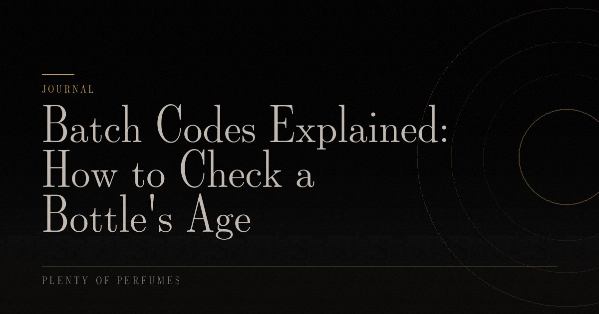 Batch Codes Explained: How to Check a Bottle’s Age Batch Codes Explained: How to Check a Bottle’s Age