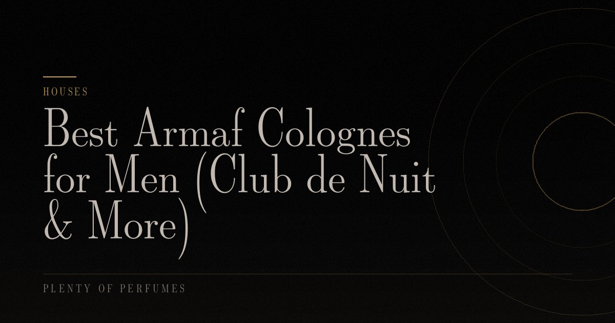 Best Armaf Colognes for Men (Club de Nuit & More) Best Armaf Colognes for Men (Club de Nuit & More)