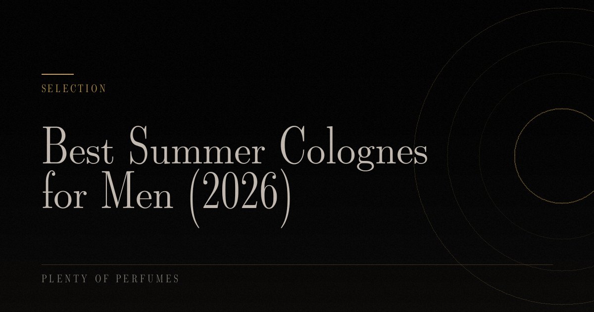 Best Summer Colognes for Men (2026) Best Summer Colognes for Men (2026)