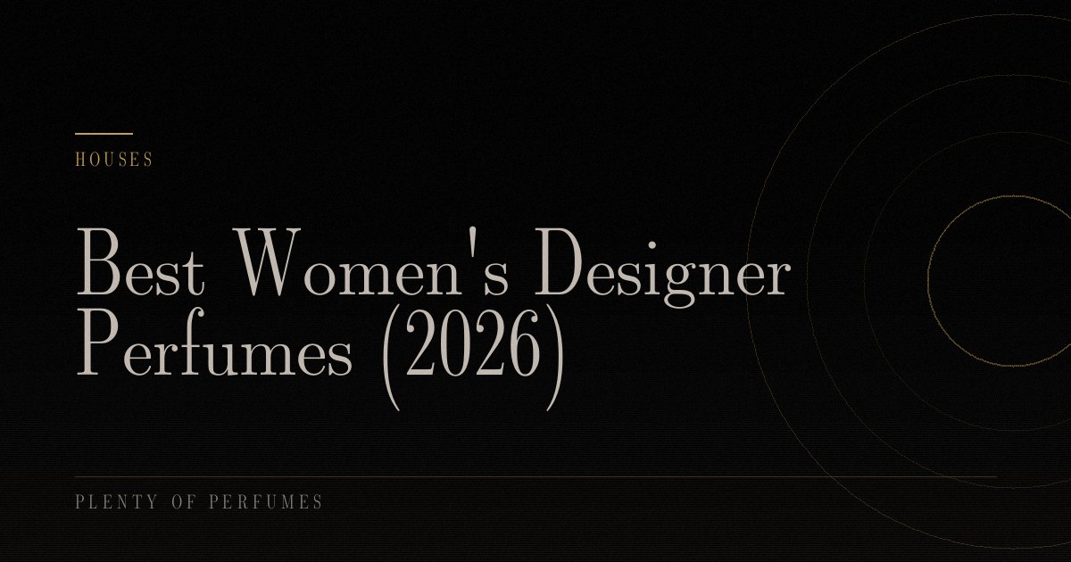 Best Women’s Designer Perfumes (2026) Best Women’s Designer Perfumes (2026)