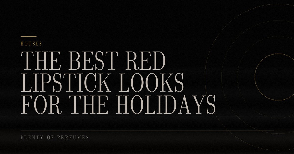 THE BEST RED LIPSTICK LOOKS FOR THE HOLIDAYS THE BEST RED LIPSTICK LOOKS FOR THE HOLIDAYS