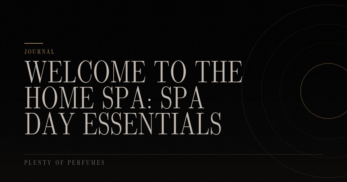 WELCOME TO THE HOME SPA: SPA DAY ESSENTIALS WELCOME TO THE HOME SPA: SPA DAY ESSENTIALS